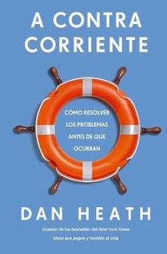 A Contracorriente (Upstream Spanish Edition) - Heath, Dan