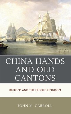 China Hands and Old Cantons - Carroll, John M.