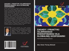 ZASADY I PRAKTYKI ISLAMSKIEGO MIKROFINANSU DLA GLOBALNEJ GOSPODARKI - Faruq Ahmad, Abu Umar