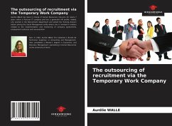 The outsourcing of recruitment via the Temporary Work Company - Walle, Aurélie