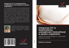 Integracja ICT w doskonaleniu umiej¿tno¿ci komunikacji w j¿zyku angielskim - Samuel, Robinson