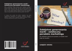 Cover Zabójstwo generowania marki - ostateczny paradoks marketingu