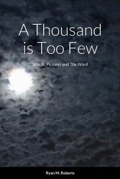 A Thousand is Too Few - Roberts, Ryan M.