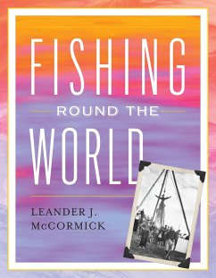 Fishing Round the World - McCormick, Leander J