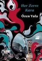 Her Zerre Kara - Yula, Özen