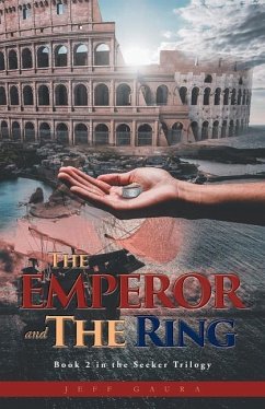 The Emperor and the Ring: Book 2 in the Seeker Trilogy - Gaura, Jeff