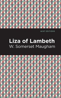 Liza of Lambeth - Maugham, W. Somerset