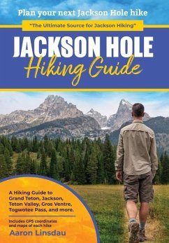 Jackson Hole Hiking Guide - Linsdau, Aaron