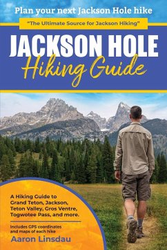 Jackson Hole Hiking Guide - Linsdau, Aaron