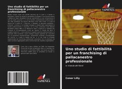 Uno studio di fattibilità per un franchising di pallacanestro professionale - Lilly, Conor