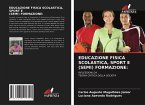 EDUCAZIONE FISICA SCOLASTICA, SPORT E (SEMI) FORMAZIONE: