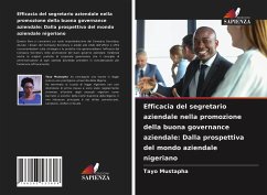 Efficacia del segretario aziendale nella promozione della buona governance aziendale: Dalla prospettiva del mondo aziendale nigeriano - Mustapha, Tayo