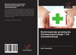 Kontrowersje przemys¿u farmaceutycznego i ich konsekwencje - Kaeuffer, Julie