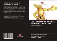 LES LOMBALGIES CHEZ LE PERSONNEL DE SANTÉ - Mohanty, Nihar Ranjan; Minhas, Lakhwinder; Tiwari, Avinash