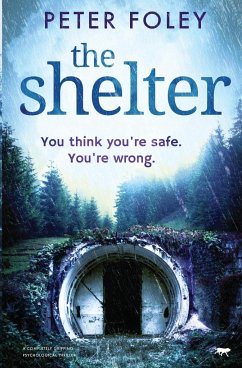The Shelter: A Completely Gripping Psychological Mystery - Foley, Peter