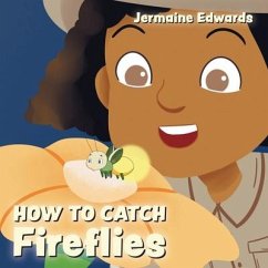 How to Catch Fireflies - Edwards, Jermaine