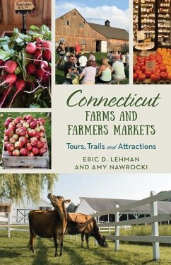 Connecticut Farms and Farmers Markets - Lehman, Eric D; Nawrocki, Amy