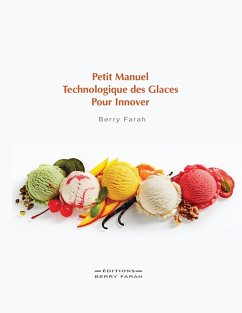 Petit manuel technologique des glaces pour innover - Farah, Berry