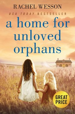 A Home for Unloved Orphans - Wesson, Rachel