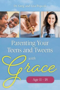 Parenting Your Teens and Tweens with Grace (Ages 11 to 18) - Popcak