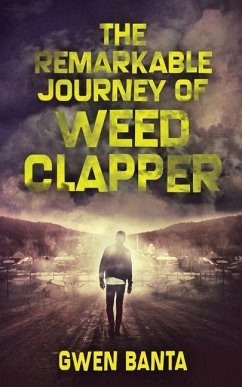 The Remarkable Journey Of Weed Clapper - Banta, Gwen