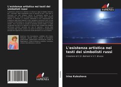 L'esistenza artistica nei testi dei simbolisti russi - Kuleshova, Irina