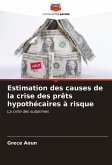 Estimation des causes de la crise des prêts hypothécaires à risque