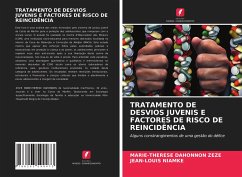 TRATAMENTO DE DESVIOS JUVENIS E FACTORES DE RISCO DE REINCIDÊNCIA - Zeze, Marie-Therese Dahonnon; Niamke, Jean-Louis