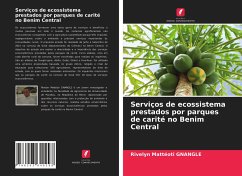 Serviços de ecossistema prestados por parques de carité no Benim Central - Gnanglè, Rivelyn Mattéoti