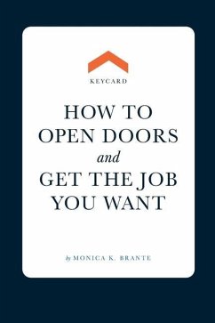 Keycard: How to open doors and get the job you want - Brante, Monica K.