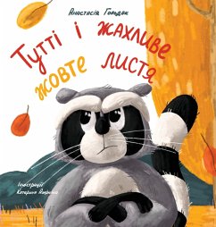 Tutti and the Terrible Yellow Leaves (Ukrainian Edition) - Goldak, Anastasia