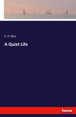 A Quiet Life - Rice, E. D.