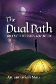 The Dual Path: An Earth to Stars Adventure