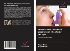 Jak opracowa¿ metod¿ dla proszkowych inhalatorów p¿ucnych - Bhatt, Keyur; Raval, Mayur