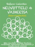 NEUVOTTELU 4 VAIHEESSA: Miten neuvotella vaikeissa tilanteissa konfliktista sopimukseen liike-elämässä ja jokapäiväisessä elämässä (eBook, ePUB)