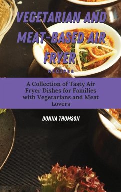 Vegetarian and Meat-Based Air Fryer Recipes - Thomson, Donna