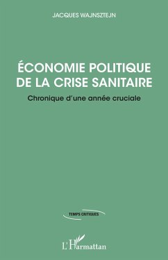 Economie politique de la crise sanitaire - Wajnsztejn, Jacques