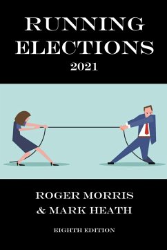Running Elections - Morris, Roger; Heath, Mark