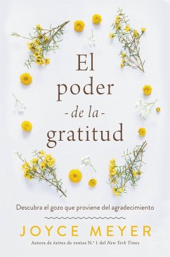 El Poder de la Gratitud - Meyer, Joyce