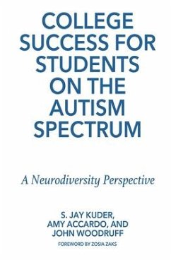 College Success for Students on the Autism Spectrum - Kuder, S Jay; Accardo, Amy; Woodruff, John