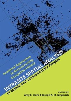Intrasite Spatial Analysis of Mobile and Semisedentary Peoples: Analytical Approaches to Reconstructing Occupation History