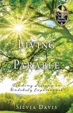 Living a Parable: Finding Lessons in Unlikely Experiences