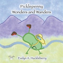 Picklepenny Wonders and Wanders - Huckleberry, Evelyn A.