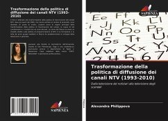 Trasformazione della politica di diffusione dei canali NTV (1993-2010) - Philippova, Alexandra
