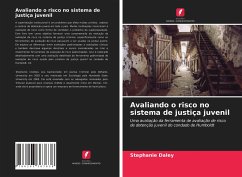 Avaliando o risco no sistema de justiça juvenil - Daley, Stephanie