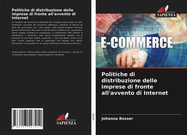 Politiche di distribuzione delle imprese di fronte all'avvento di Internet Politiche di distribuzione delle imprese di fronte all'avvento di Internet