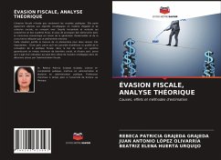 ÉVASION FISCALE, ANALYSE THÉORIQUE - Grajeda Grajeda, Rebeca Patricia; López Olivarría, Juan Antonio; Huerta Urquijo, Beatriz Elena