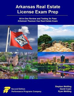 Arkansas Real Estate License Exam Prep: All-in-One Review and Testing to Pass Arkansas' Pearson Vue Real Estate Exam - Mettling, Stephen; Cusic, David; Mettling, Ryan