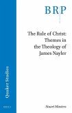 The Rule of Christ: Themes in the Theology of James Nayler