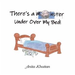 There's a Monster Under over My Bed - Khuttan, Anita